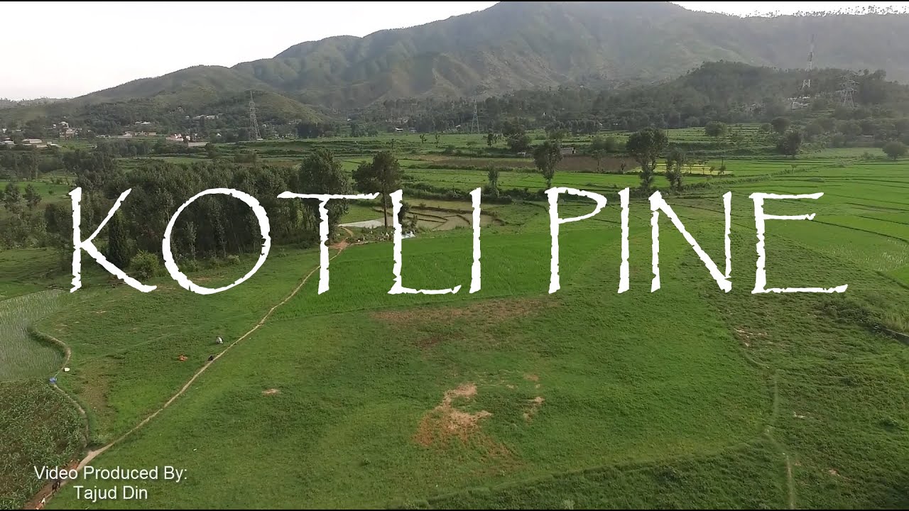 Kotli Payen | Kotli Pine | Hazara | Khyber Pakhtunkhwa | Pakistan | Aerial View | Uncut | 2016
