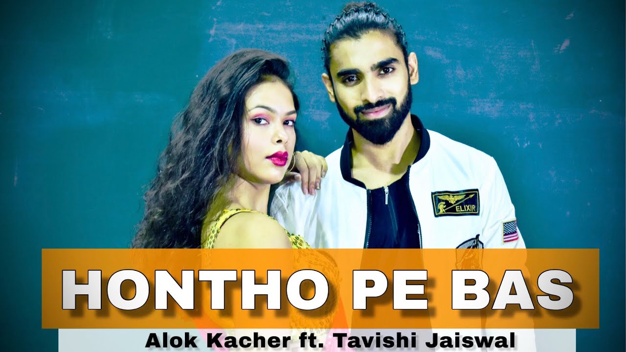 Hothon Pe Bas | Dance Cover | Alok Kacher ft. Tavishi Jaiswal