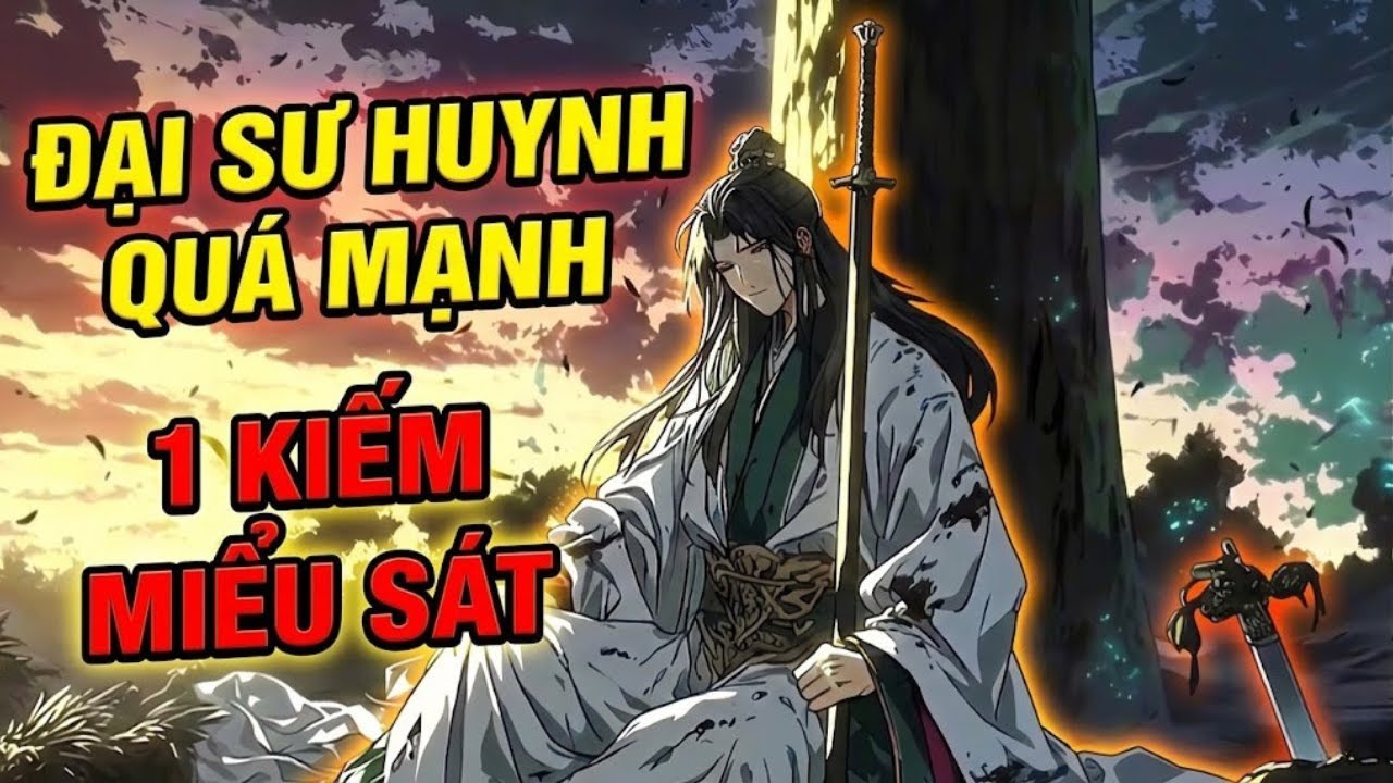 Truyện Tu Tiên | Đại Sư Huynh Phế Vật Lại Là Tuyệt Thế Kiếm Thần