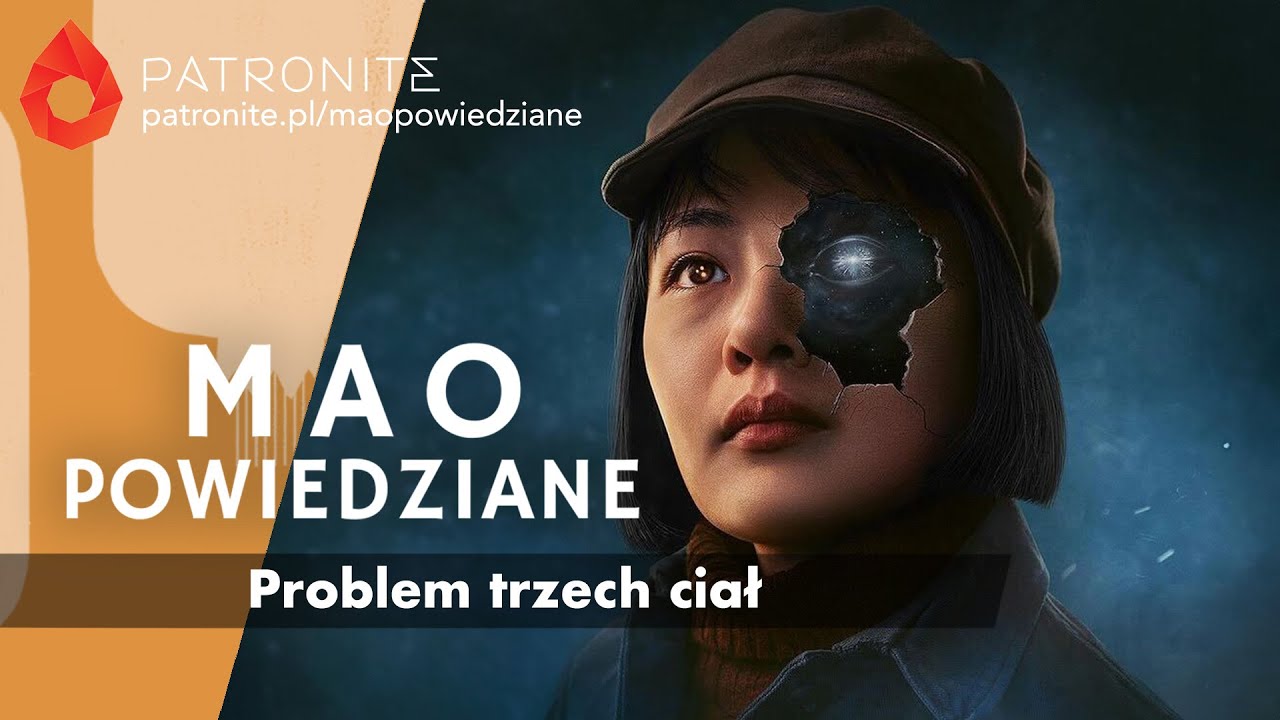 Mao Powiedziane #91 – Problem trzech ciał: zbrodnia, rewolucja i cenzura