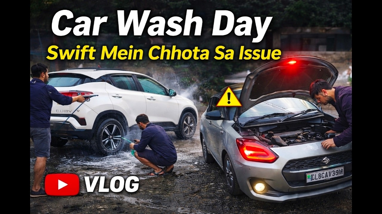 Car Wash Vlog | Swift Mein Thodi Si Problem