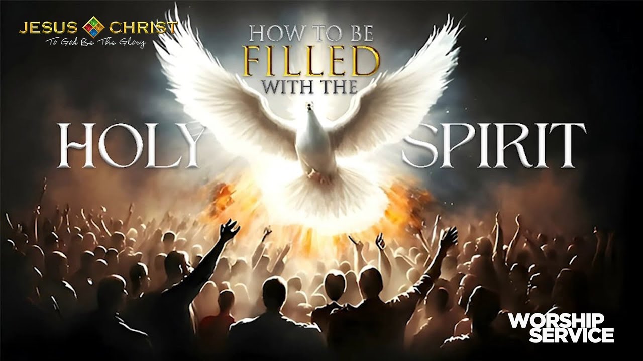 How To Be Filled With The Holy Spirit - Worship Service (January 26, 2025)