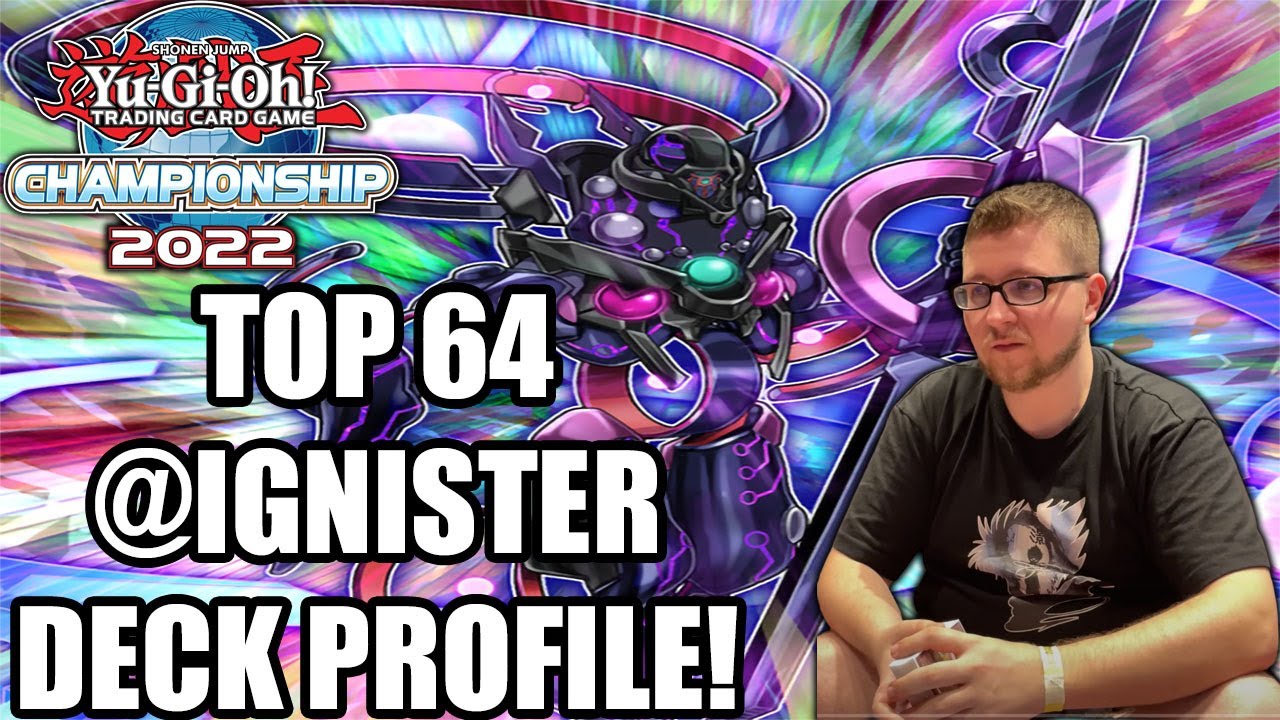 Yu-Gi-Oh! Top 64 NAWCQ 2022 @IGNISTER Deck Profile [ft. Zachary Sexton]