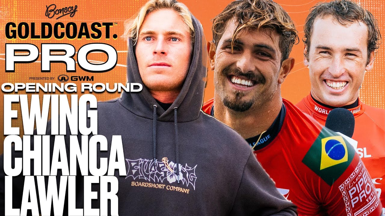 Ethan Ewing, Joao Chianca, Jordan Lawler | Bonsoy Gold Coast Pro pres by GWM - Opening Round