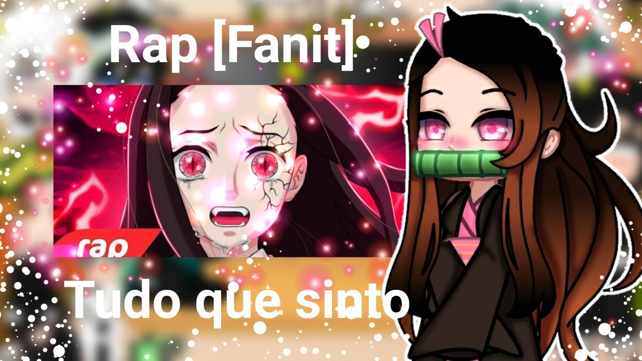💫Tanjiro+Hashiras reagindo ao rap da Nezuko•(fanit) [Tudo que sinto💔]• 2/?
