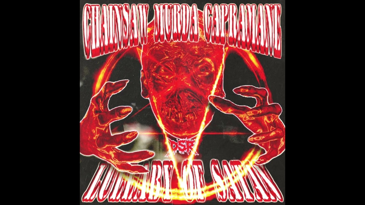 CHAINSAW MURDA X CAPRAMANE - LULLABY OF SATAN (PROD. CHAINSAW MURDA)