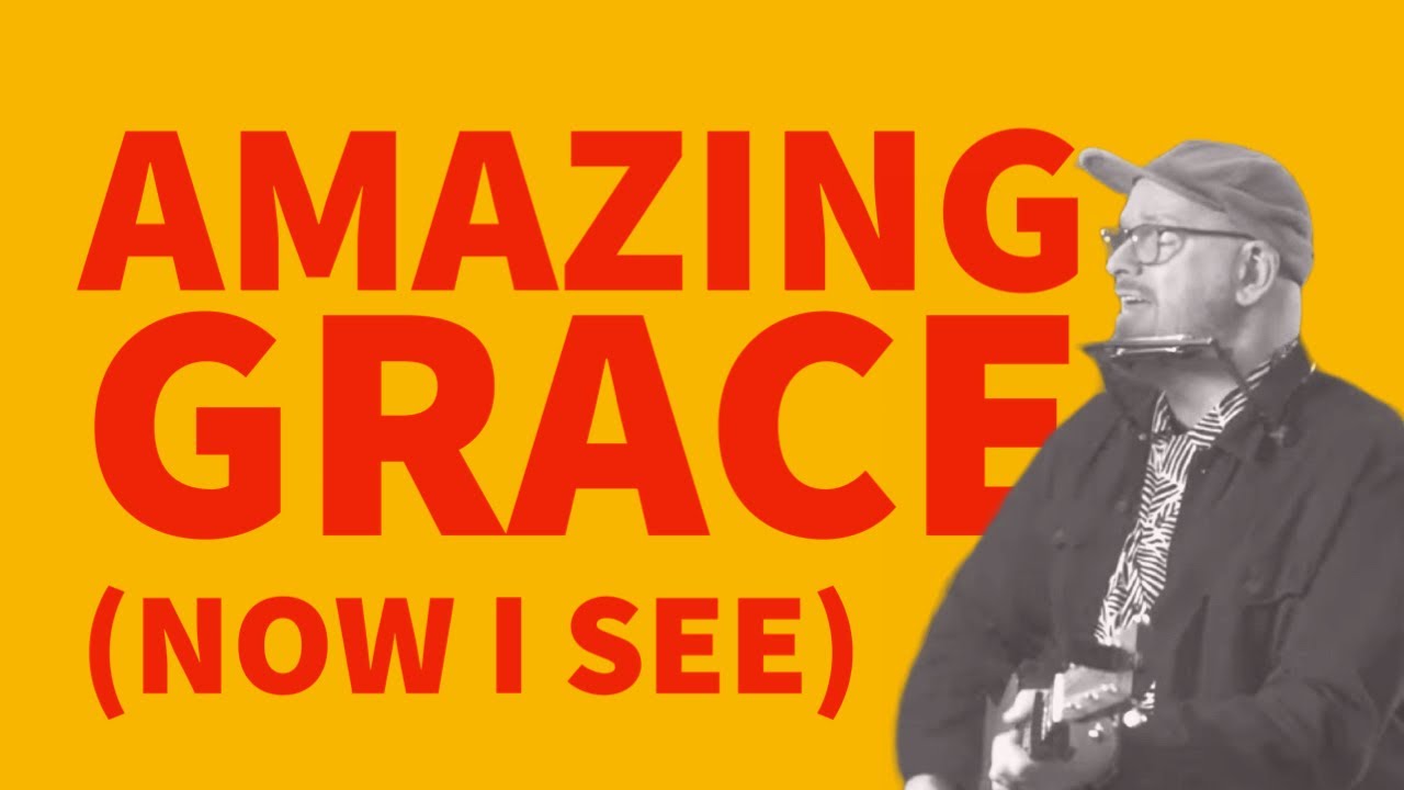 Amazing Grace (Now I See) - Stephen McWhirter // Hymns Session