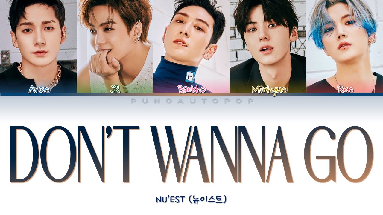 NU'EST 뉴이스트 " DON'T WANNA GO " Lyrics (ColorCoded/ENG/HAN/ROM/가사)