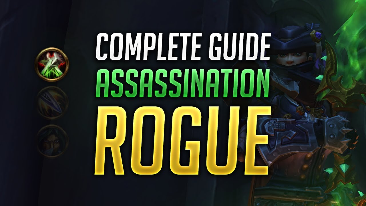 Assassination Rogue PVE Guide for BFA Patch 8.0.1 - Best Talents, Stats, Gear, Rotation