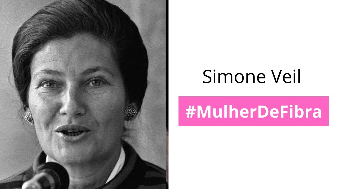 SIMONE VEIL | #MulherDeFibra
