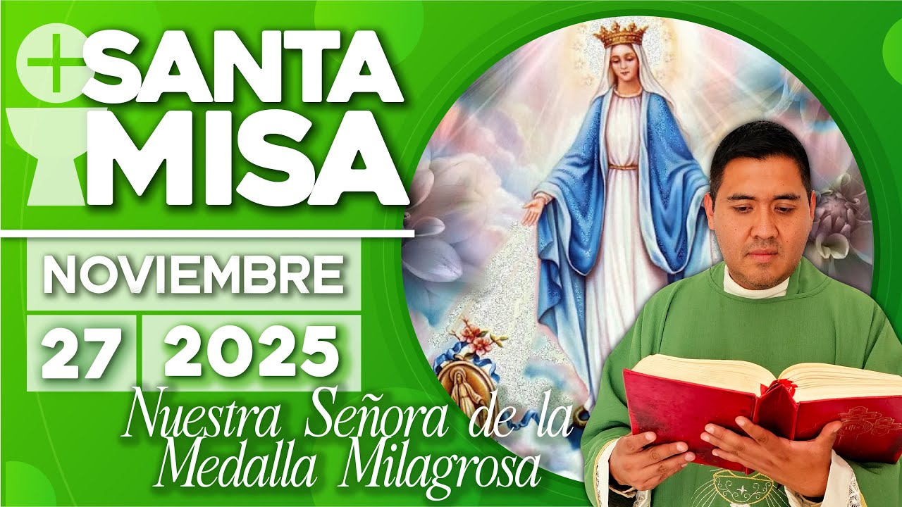 Santa Misa de Hoy 27 Noviembre 2025⛪️Nuestra Se&ntilde;ora de la Medalla Milagrosa✝️| Padre Jos&eacute; Antonio 🙌🏻