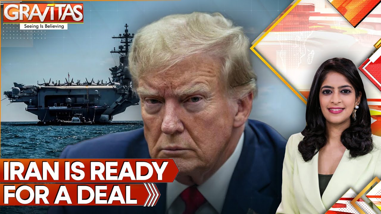 Trump Says Iran is Ready to Make a Deal as Massive Warships Gather in West Asia | GRAVITAS