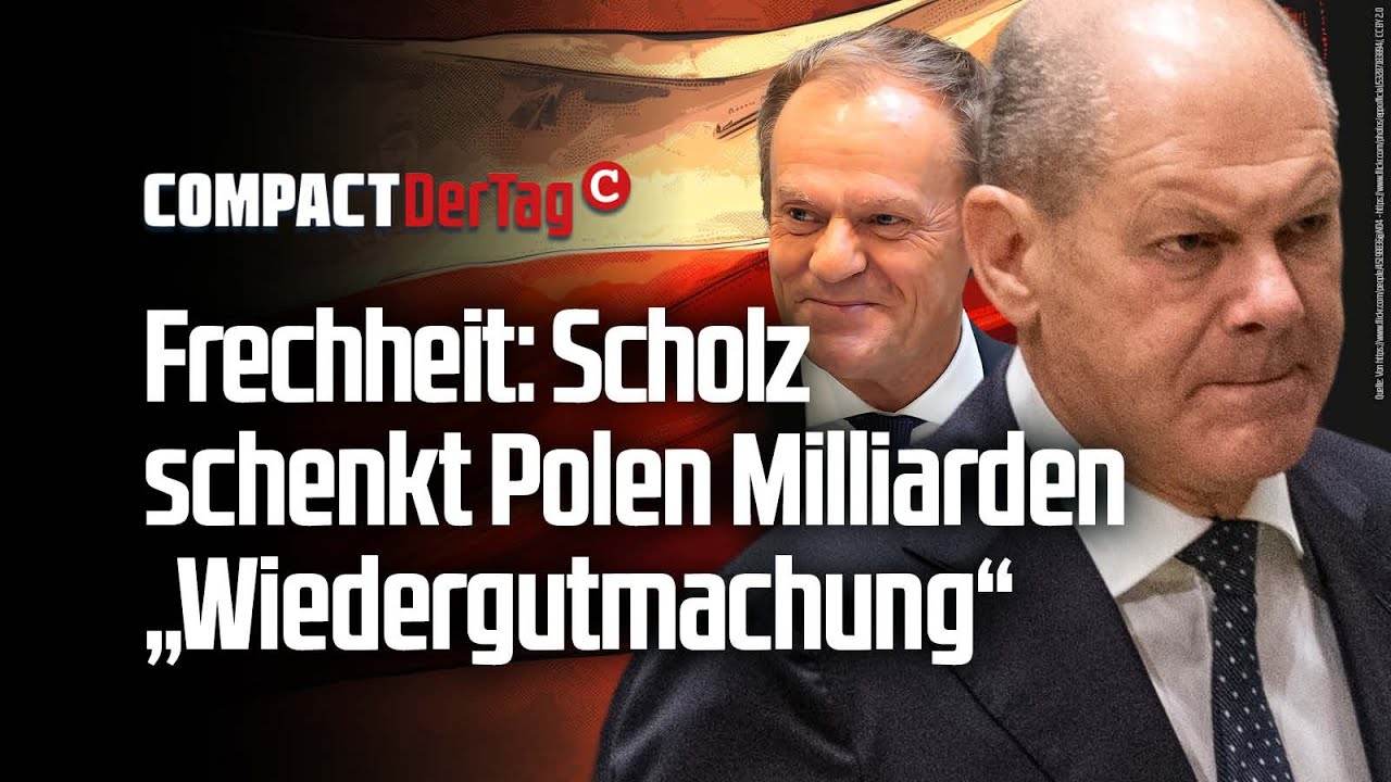 Frechheit: Scholz schenkt Polen Milliarden 