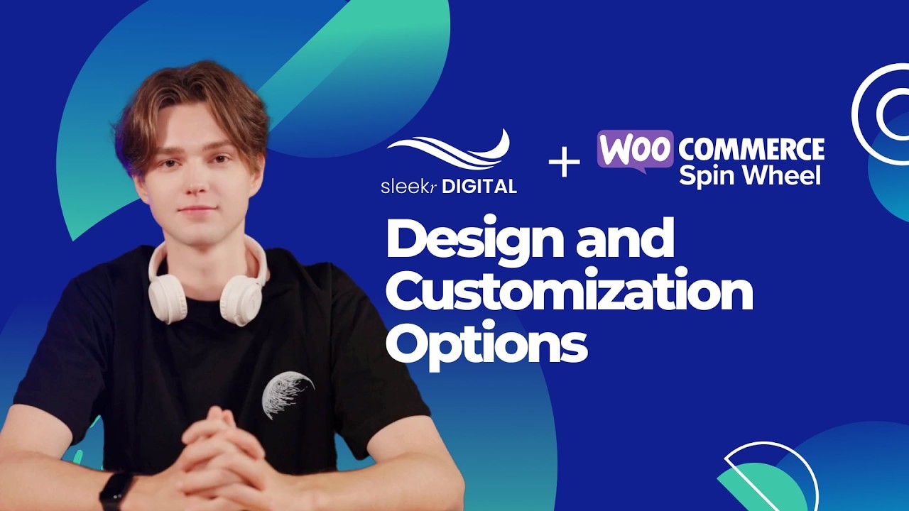 Spin Wheel for WooCommerce Lesson 3 Design and Customization Options
