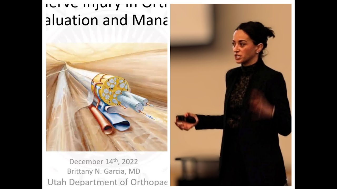 Dr. Brittany Garcia: 'Peripheral Nerve Injury in Orthopaedic Surgery: Evaluation and Management'