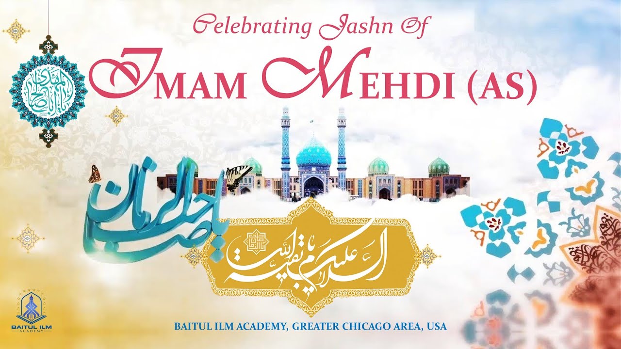 Celebrating Birth of Imam Mahdi (ATFS), 15th Shaaban, Feb 3rd 2026