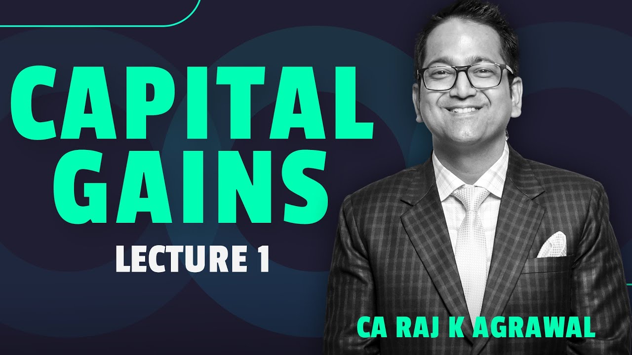 132. Capital Gains Lecture 1 | Charging Section