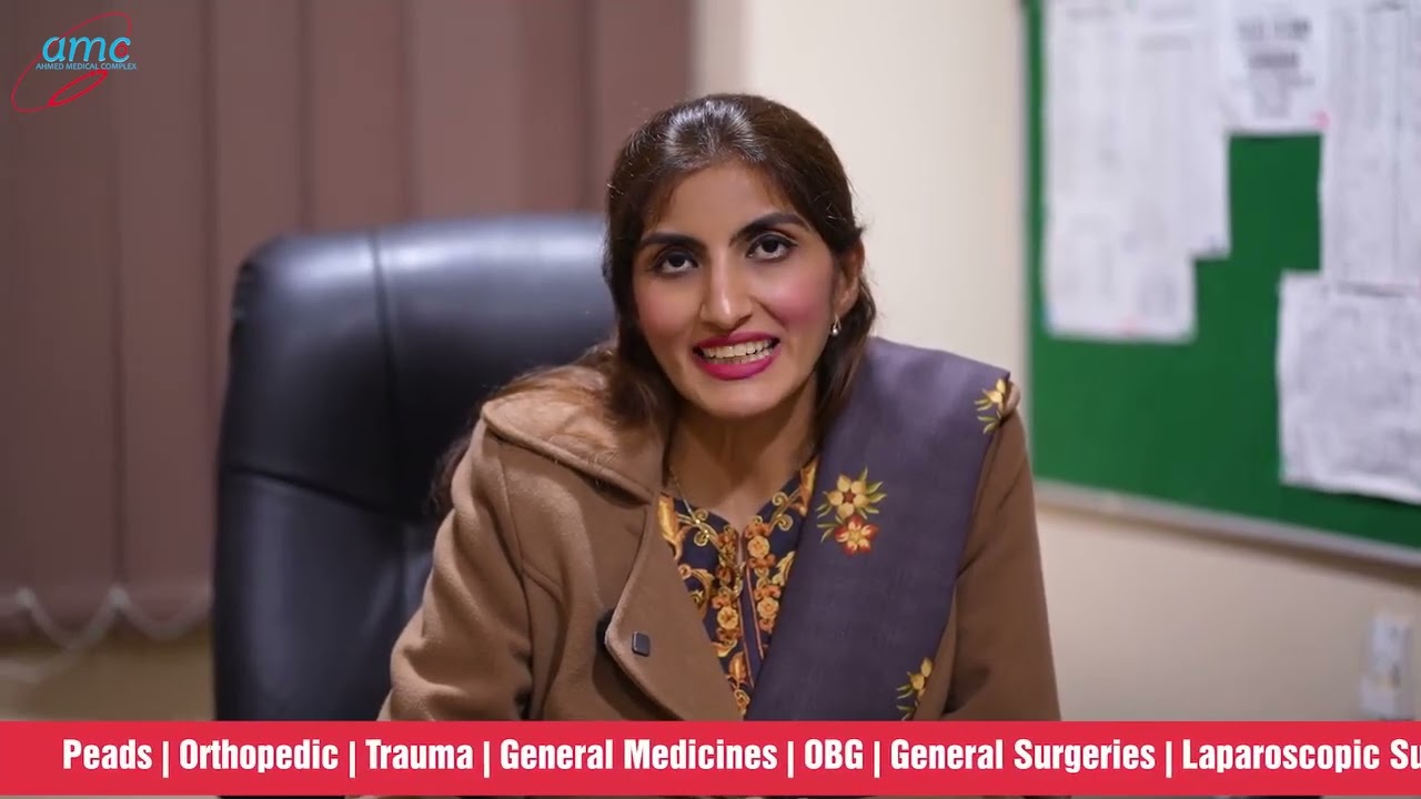 Maternity and Women’s Care at Ahmed Medical Complex | Dr. Sabeen
