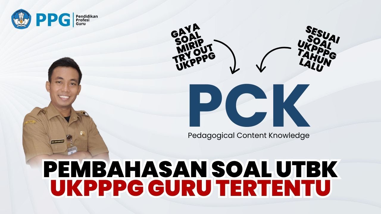 PEMBAHASAN SOAL UTBK UKPPPG TIPE PCK