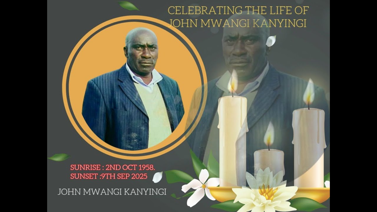CELEBRATING THE LIFE OF JOHN MWANGI KANYINGI
