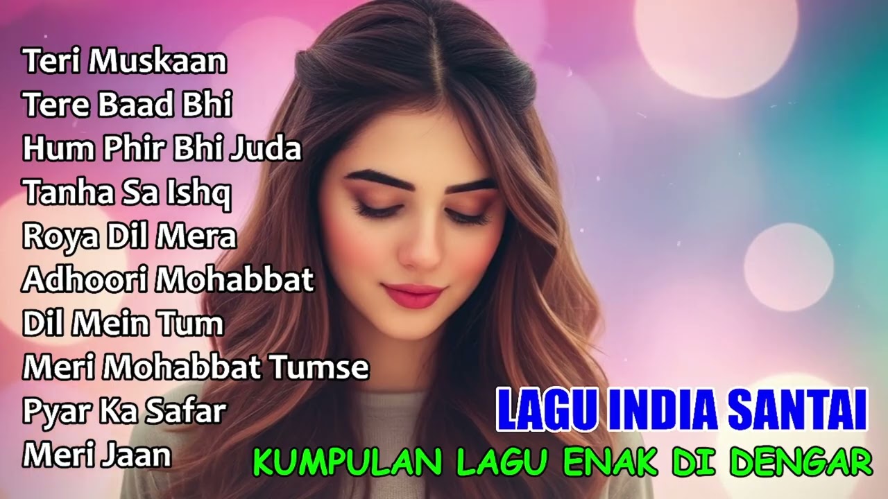 Lagu India Populer Sepanjang Masa | Musik Lembut dan Penuh Perasaan