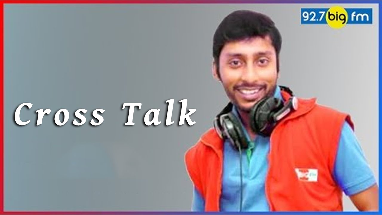 RJ பாலாஜி - BIG FM Cross Talk 4
