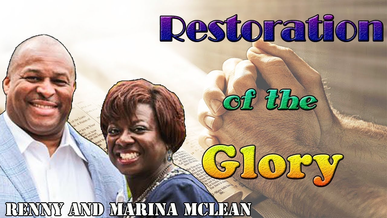 Renny and Marina McLean - Restoration of the Glory