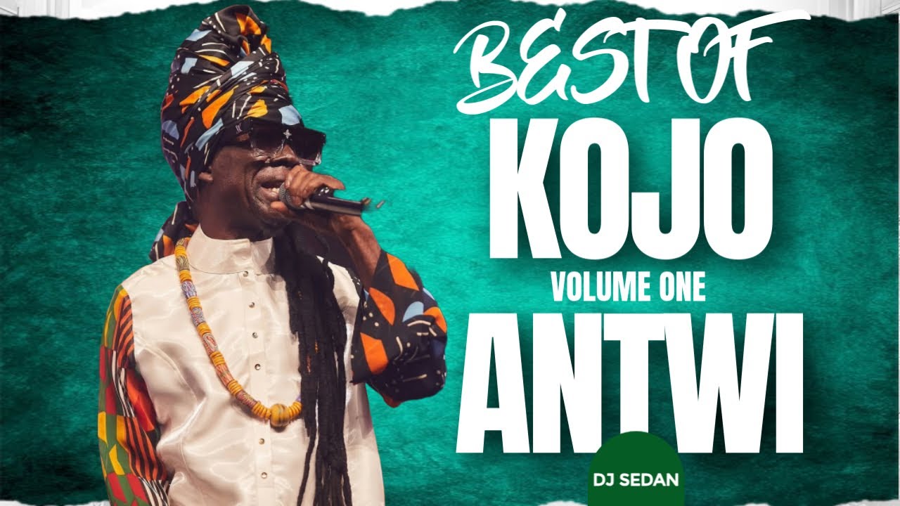 Best Of Kojo Antwi Vol.1 | DJ Sedan, Adiepena, Afafanto, ODO MAAYEA, Tom & Jerry, Daadi Anoma