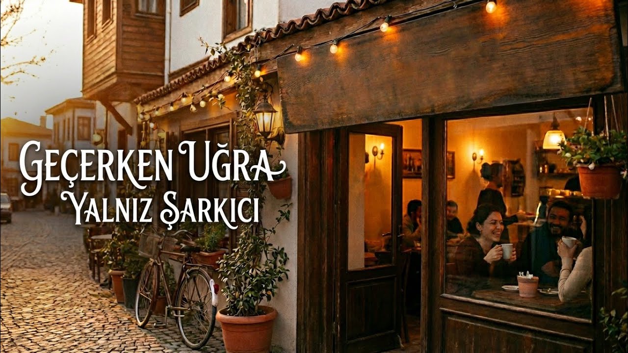 Geçerken Uğra – Yalnız Şarkıcı