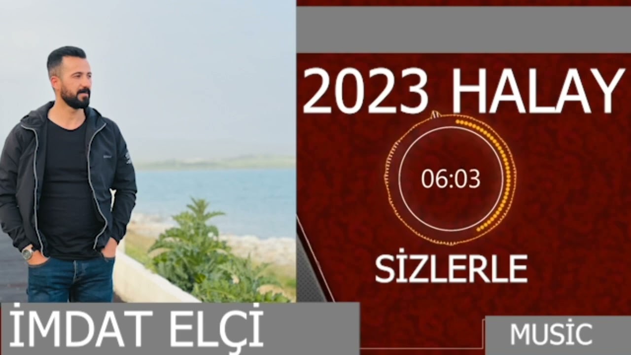 İMDAT ELÇİ YENİ BOMBA HALAY 2023