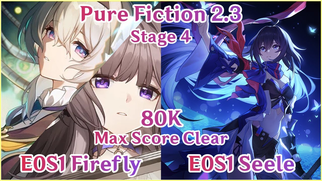 【HSR】NEW 2.3 Pure Fiction 4 - E0S1 Firefly Herta Duo DPS x E0S1 Seele Hyper 80K Max Score Clear!