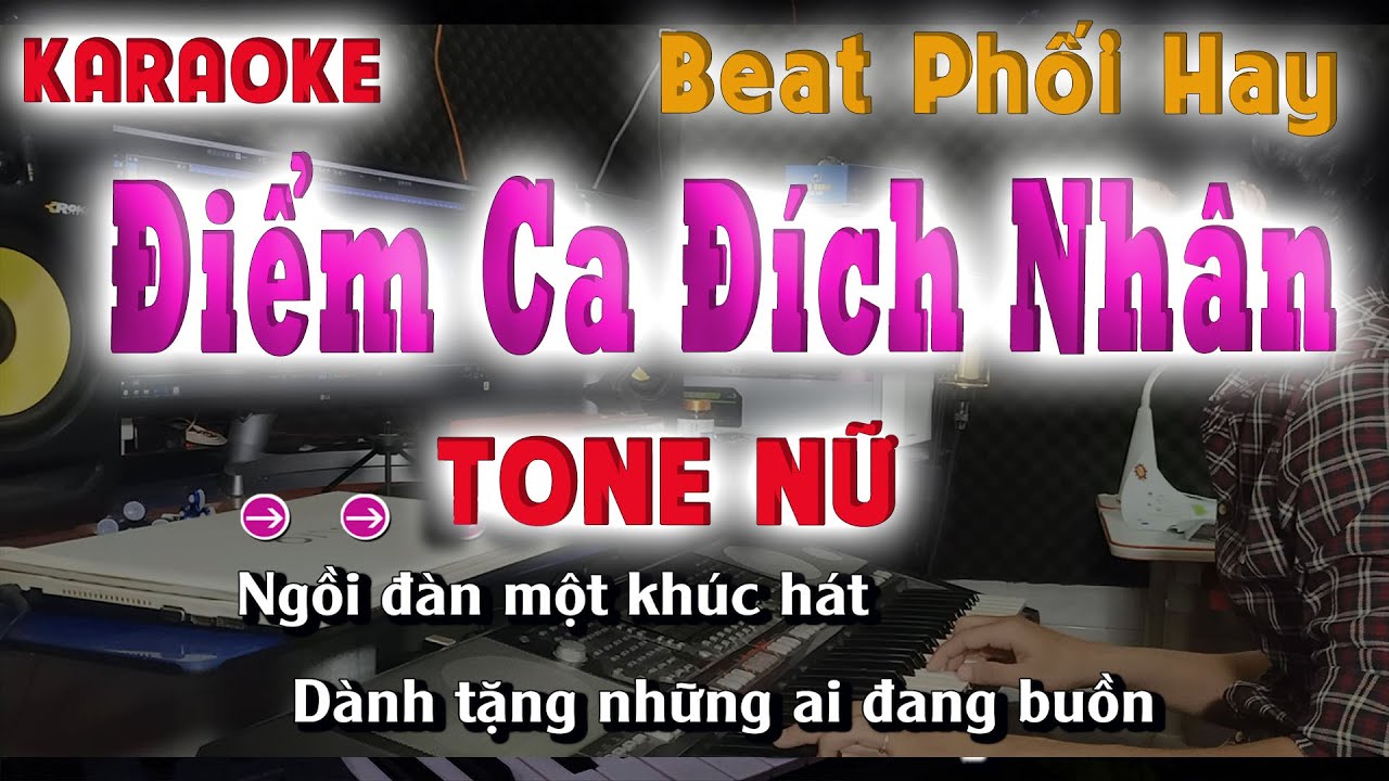 Điểm Ca Đích Nhân - Karaoke Tone Nữ ( Phối Mới ) Nhạc Hoa Lời Việt | song nhien karaoke