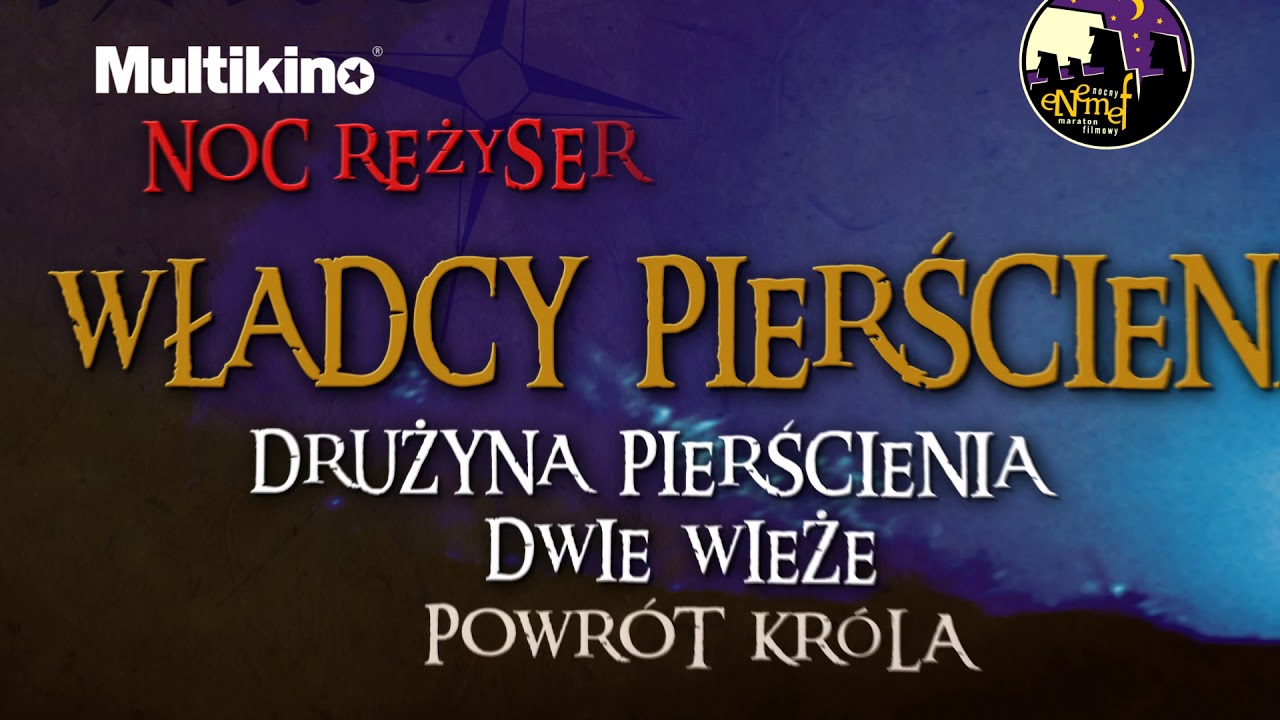 Multikino Enemef - Noc Władcy Pierścieni