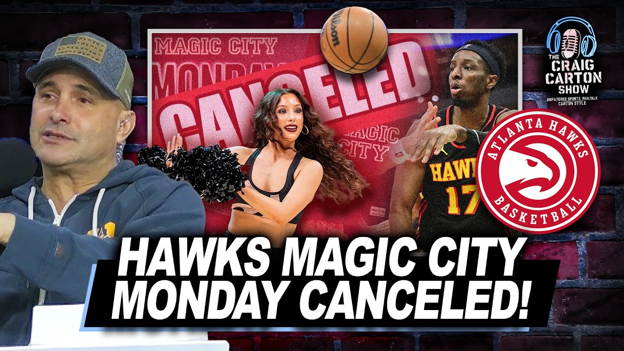 NBA BACKTRACK: Hawks Magic City Monday Canceled! | The Craig Carton Show
