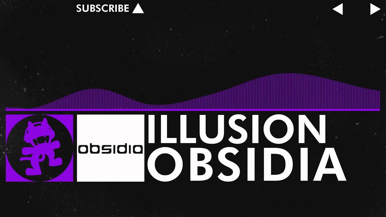 [Dubstep] - Obsidia - Illusion [Monstercat Release]