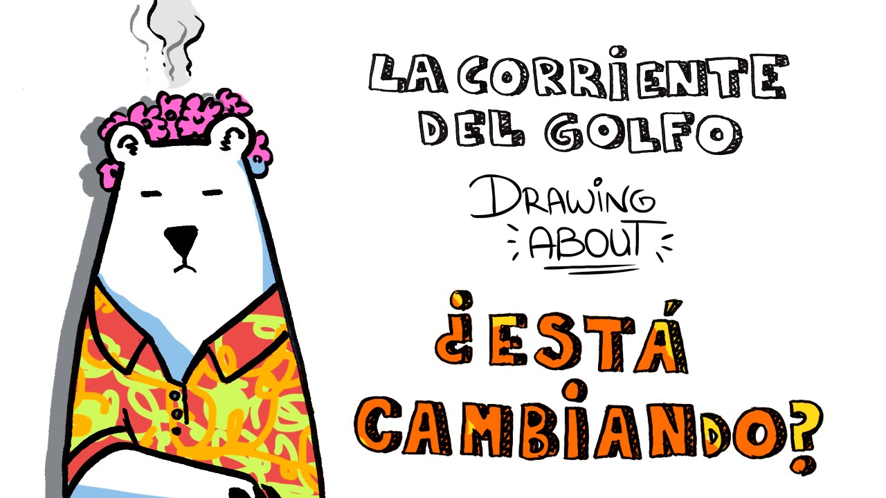 LA CORRIENTE DEL GOLFO | Drawing About