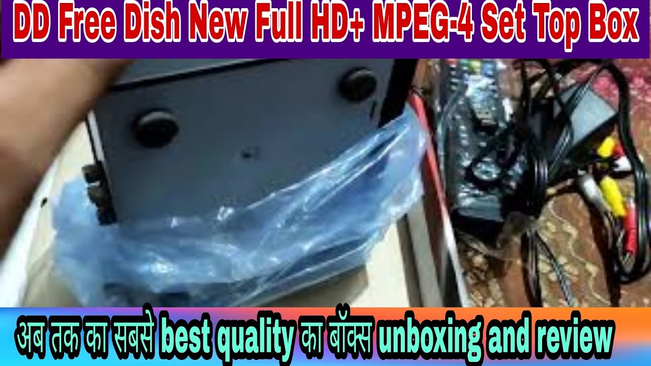 DD Free Dish New Full HD+ MPEG-4 Set Top Box अब तक का सबसे best quality का बॉक्स unboxing and review