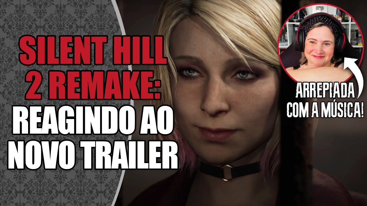 Reagindo ao STORY TRAILER de SILENT HILL 2 REMAKE!