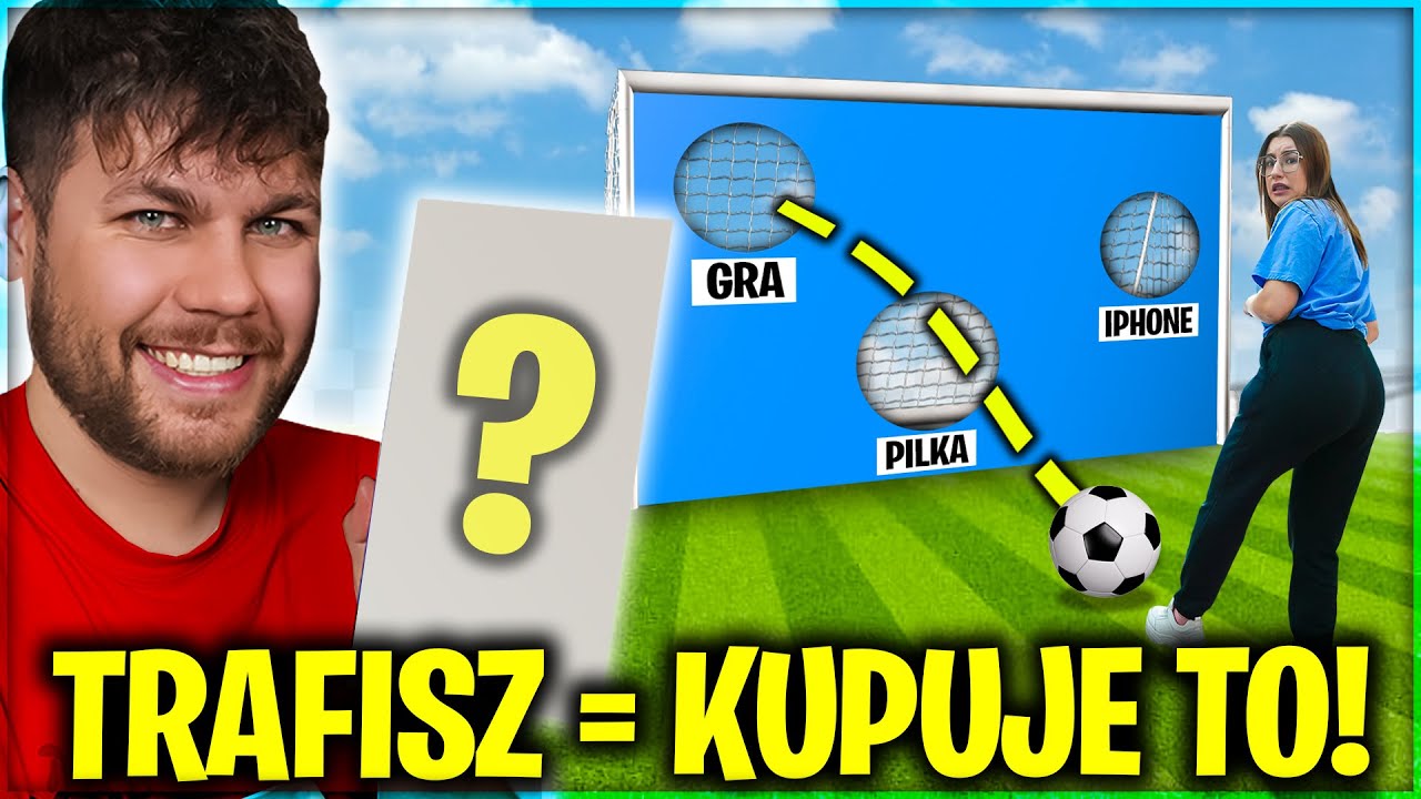 KUPUJE IM WSZYSTKO, JEŚLI STRZELĄ GOLA!