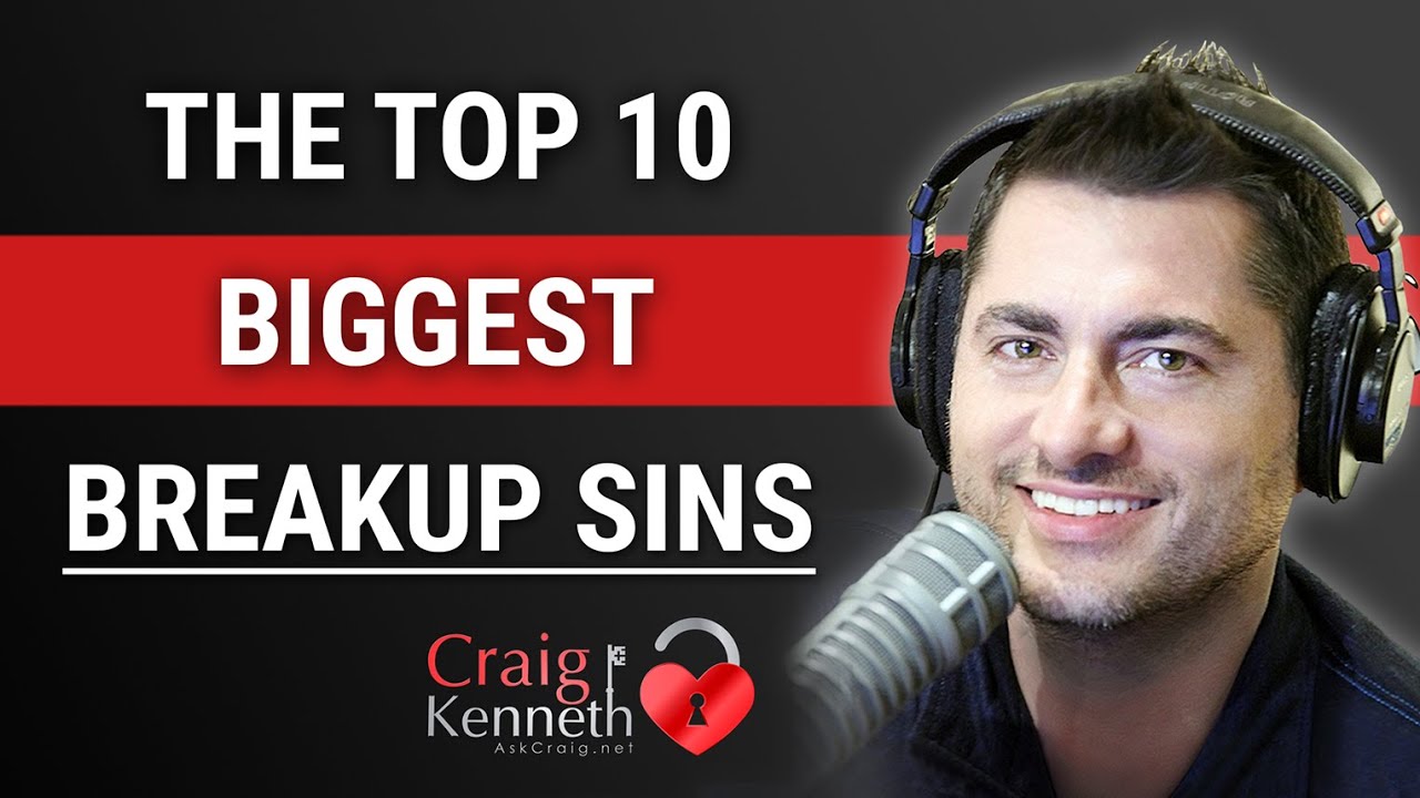 Ten Deadly Breakup Sins (That Will Destroy Your Chances)
