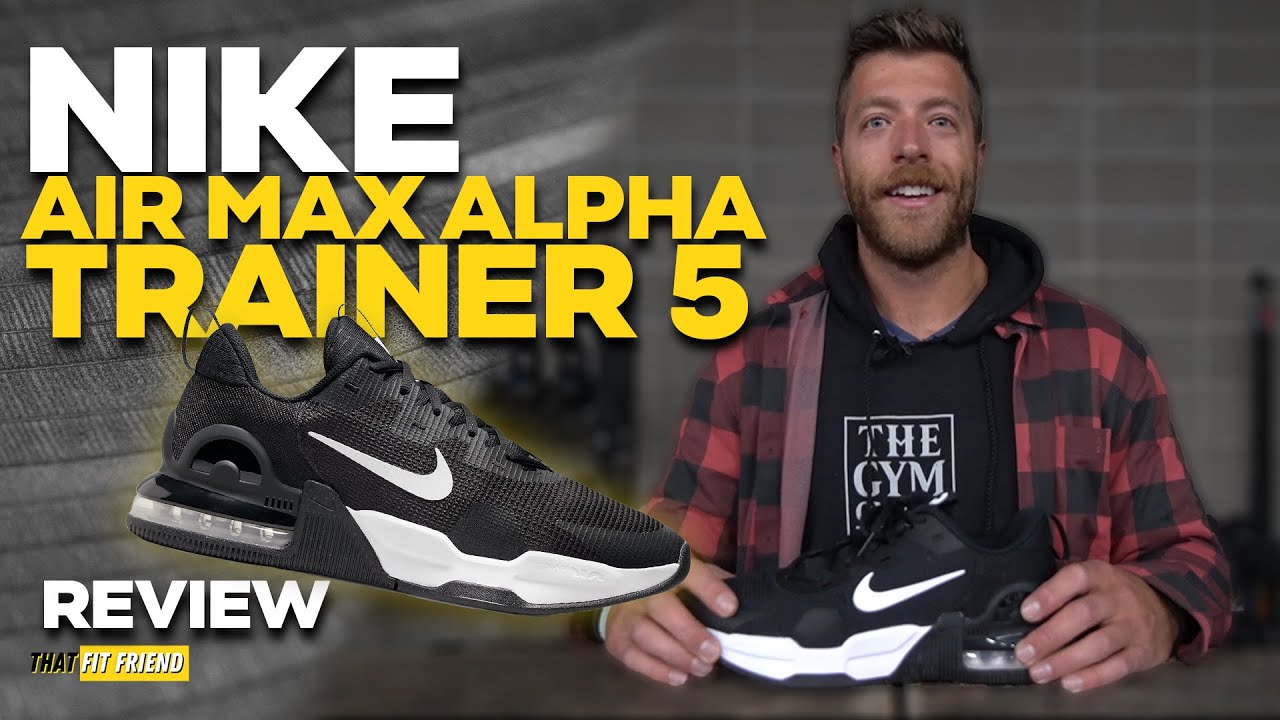 NIKE AIR MAX ALPHA TRAINER 5 REVIEW | The *WORST* Shoe I've Reviewed