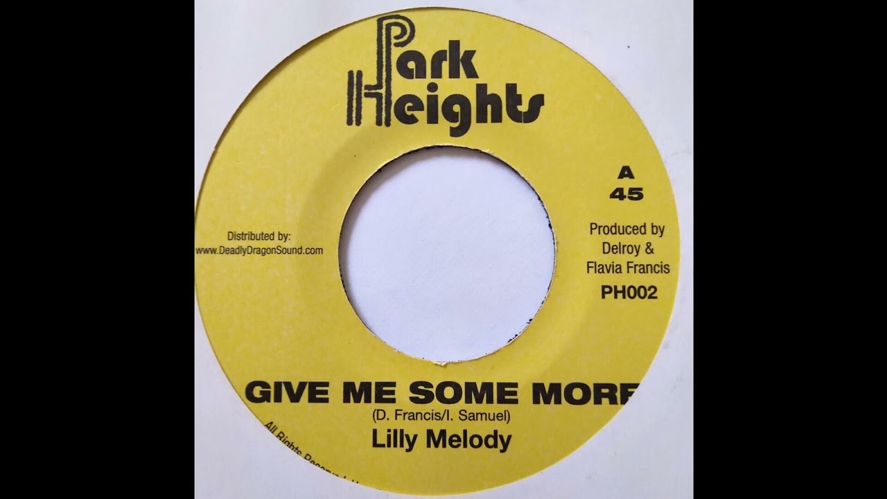 Lilly Melody - Give Me Some More - Park Heights 7inch RE 1988 Screechie Across The Border Riddim
