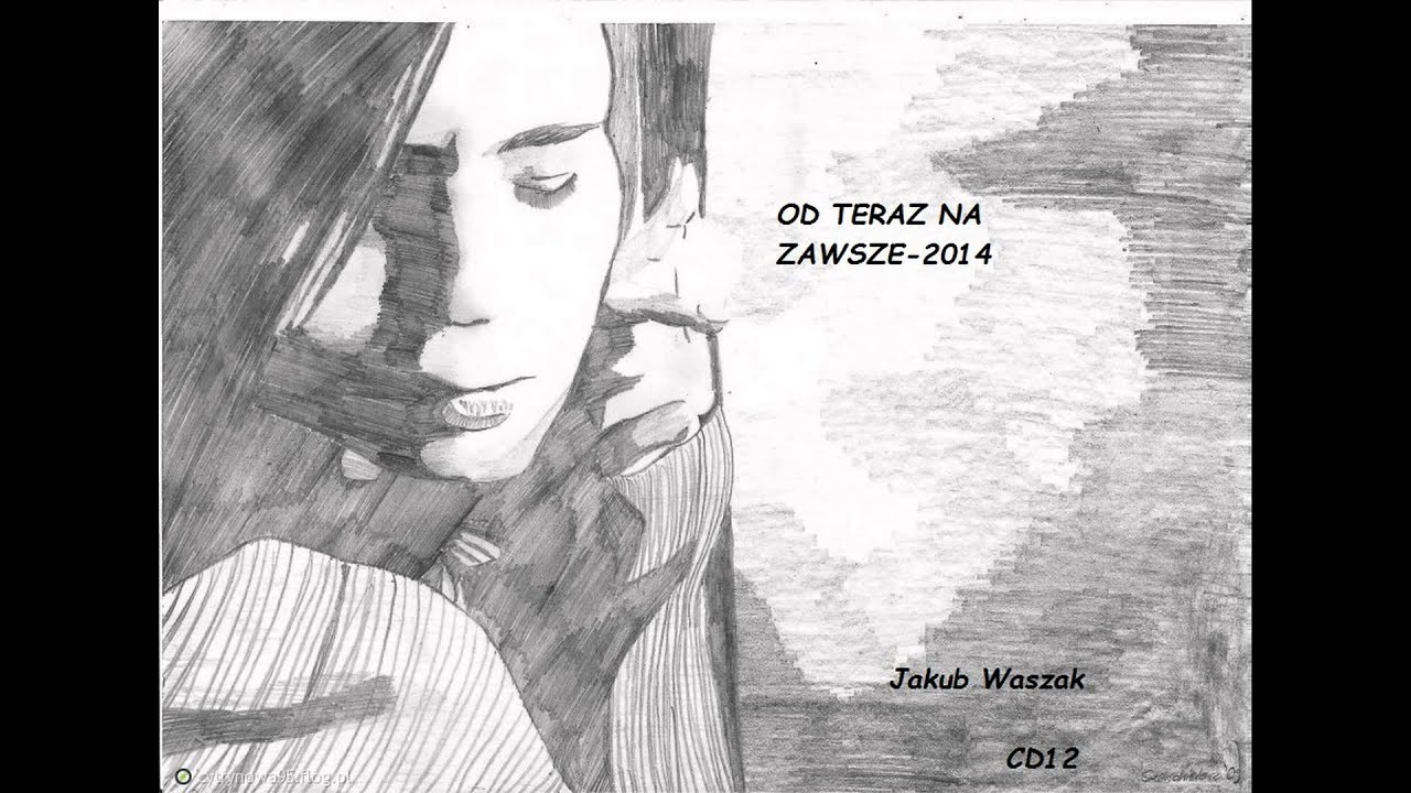 Od teraz na zawsze 2014 Jakub.W