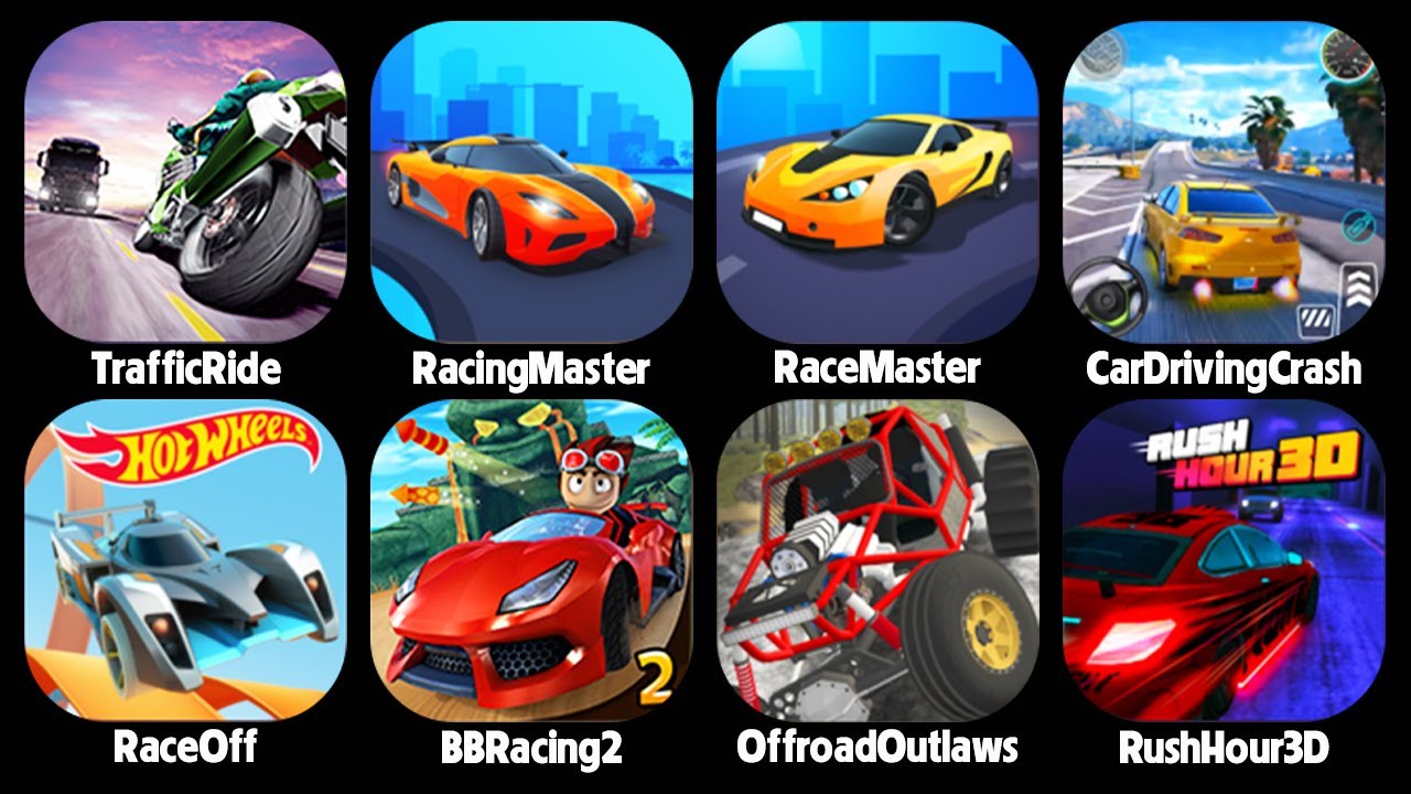 Race Master 3D,Traffic Ridder,BB Racing 2,Hot Wheels Race Off,Car Driving Crash,Offroad Outlaws...