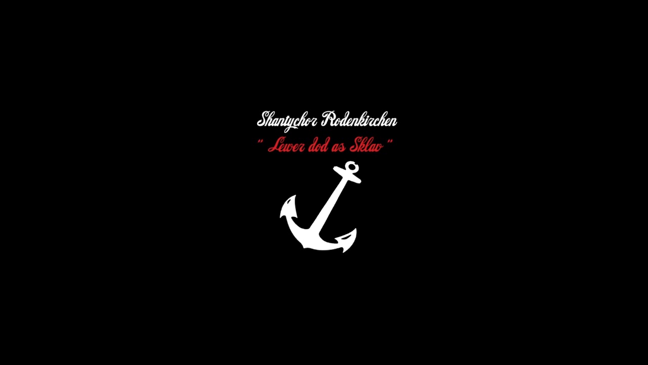 Shantychor Rodenkirchen - Leaving of Liverpool
