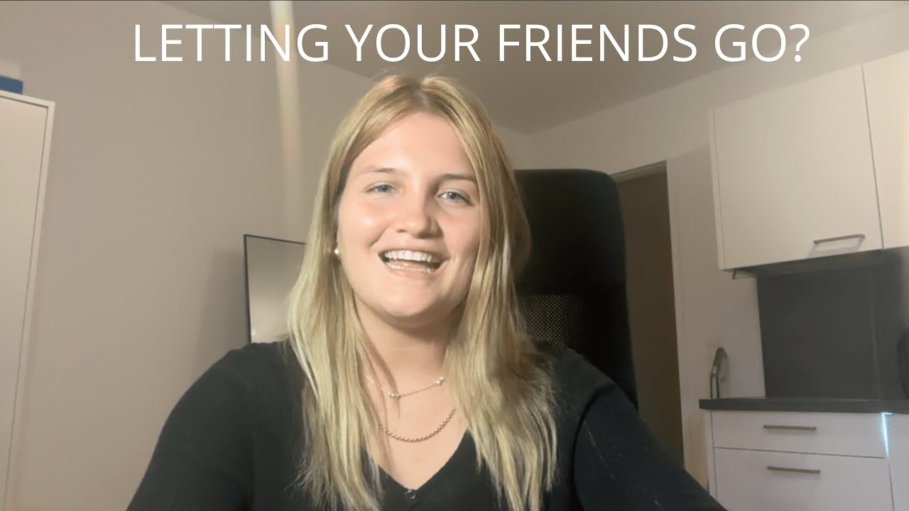 Letting your friends go? The Harsh Truth No One Tells You