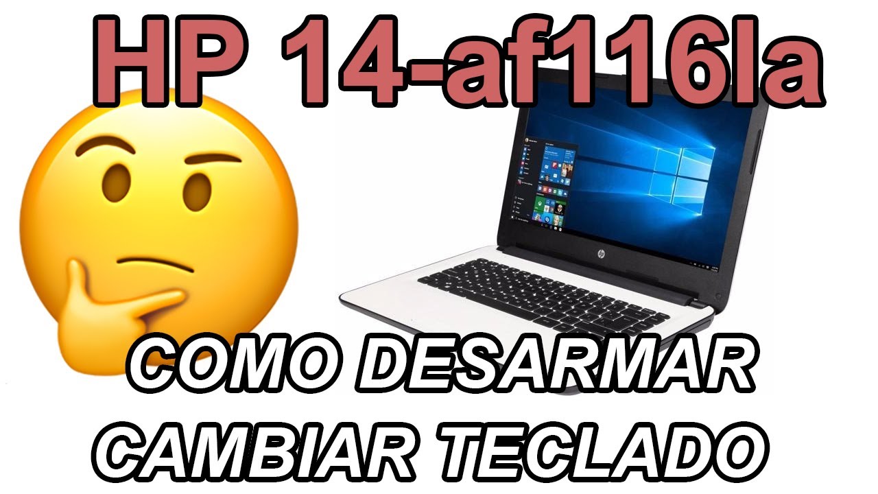 Como desarmar laptop  Hp 14-af116la y cambiar teclado proceso completo !!