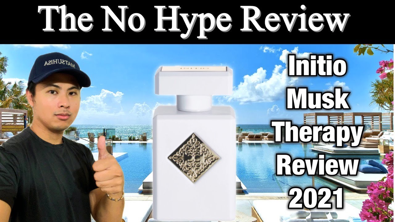 NEW INITIO PARFUMS MUSK THERAPY REVIEW 2021 | THE HONEST NO HYPE FRAGRANCE REVIEW