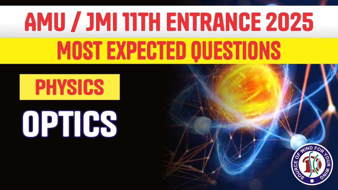 AMU / JMI 11th Entrance 2025 | Physics  | Most Expected Questions
