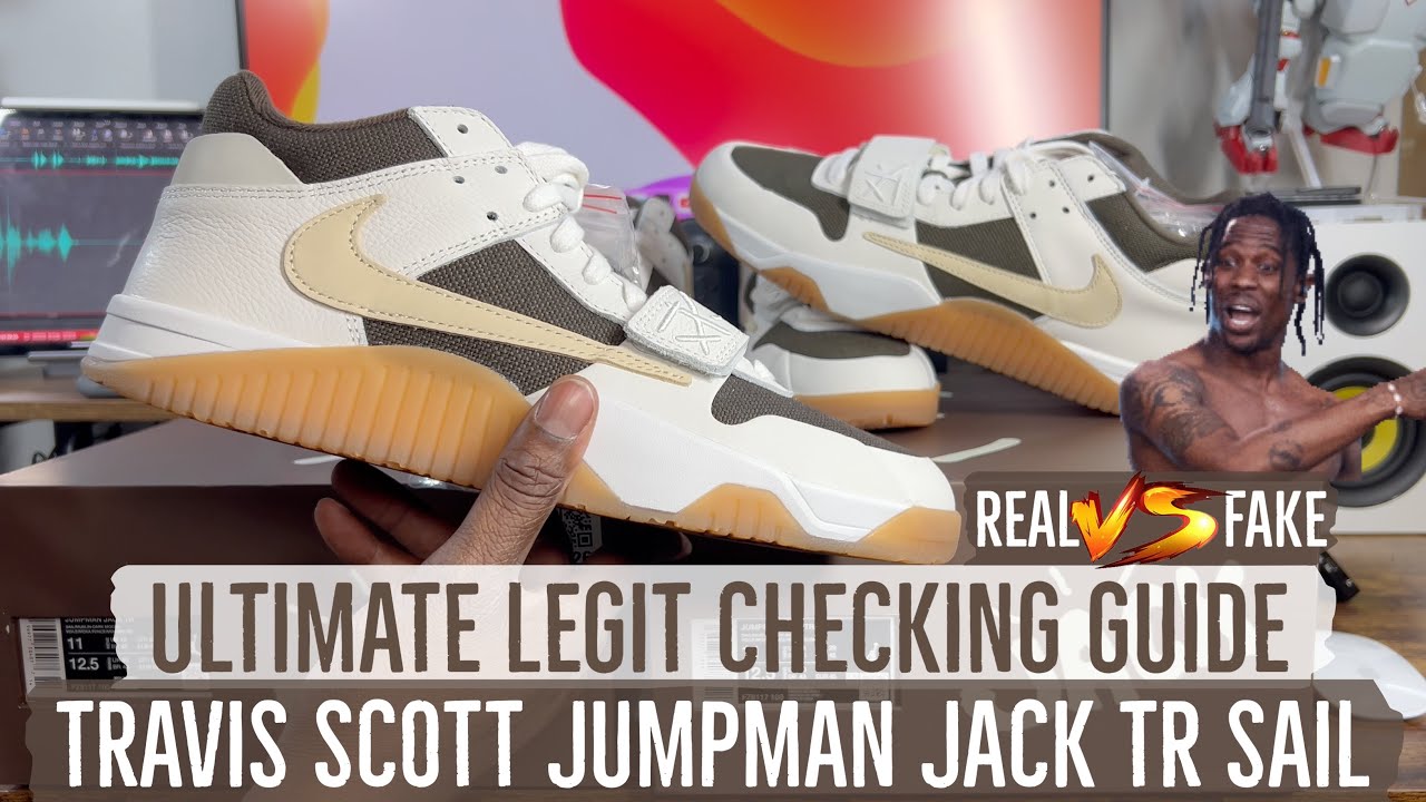 ULTIMATE LEGIT CHECK GUIDE | TRAVIS SCOTT JORDAN JUMPMAN JACK TR |  DETAILED REAL VS FAKE